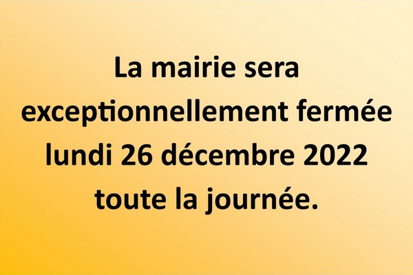 avis fermeture mairie 26 décembre 2022
